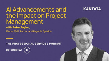AI Advancements and the Impact on Project Management w/ Peter Taylor