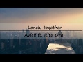 Lonely together-Avicii ft. Rita Ora(lyrics中文歌詞)