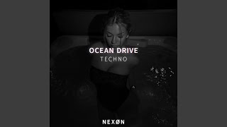 OCEAN DRIVE (TECHNO) - NEXØN