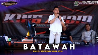 HALIK | BATAWAH | NEW REMIX 2026 | DESA PARIT