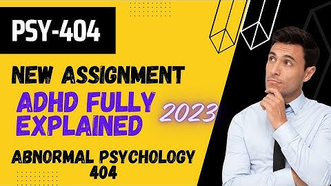 psy404 assignment 1 solution 2023 | PSY 404 New assignment 2023 | new Abnormal Psychology assignment