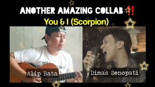 YOU AND I (SCORPION) COVER || ALIP BATA FT. DIMAS SENOPATI