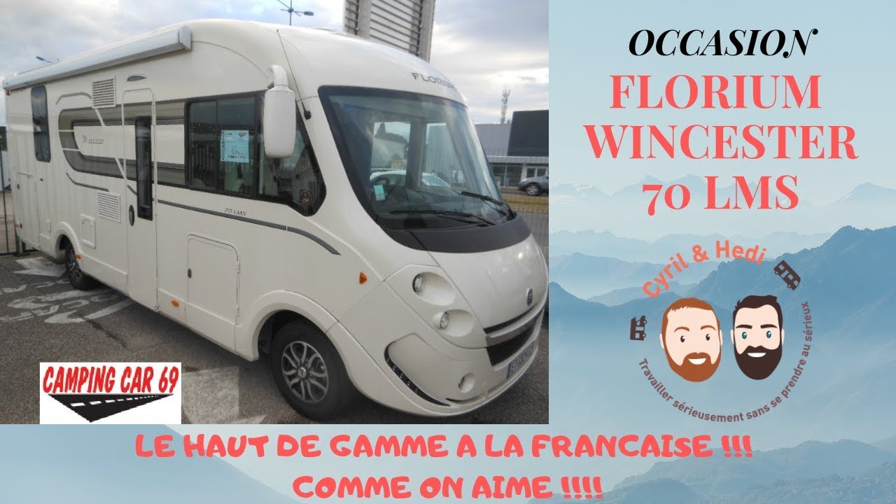 Cyril et Hedi de Camping-car 69 présentent : Occasion FLORIUM WINCESTER 70 LMS