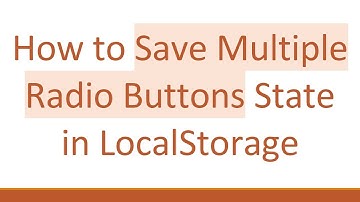 How to Save Multiple Radio Buttons State in LocalStorage