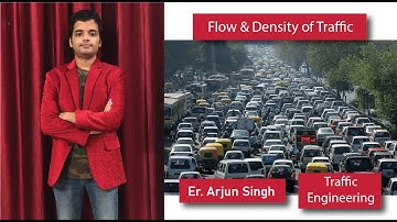Flow & Density in Traffic Engineering by Arjun Singh Structural Engineer