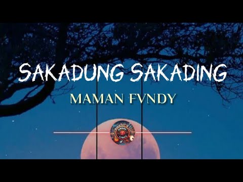 MAMAN FVNDY - SAKADUNG SAKADING ( LYRICS ) COVER MIX 
