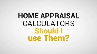 House Appraisal Calculator - Should I use Them