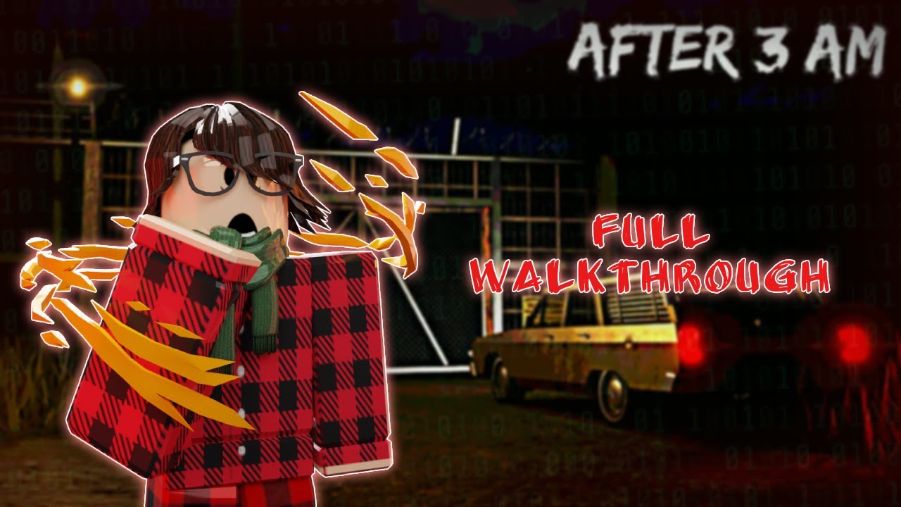 Roblox - After 3 AM [Full Walkthrough] - YouTube