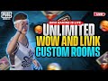 UNLIMITEDS😱WOW & LIVIK😱CUSTOMS ROOM |PUBG MOBILE
