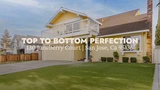 Just Listed | Top to Bottom Perfection | 130 Juneberry Court, San Jose 95136