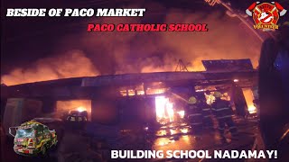 Fire Alarm (SUNOG) 5th Alarm @Paco Market & Paco Catholic School Manila