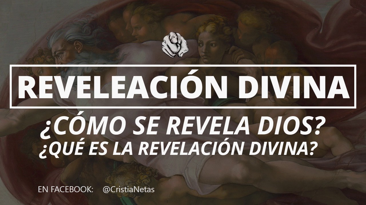 🤔😇¿Cómo se revela Dios?¿Qué es la revelación Divina?