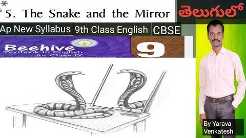 Ths Snake and the Mirror - యూనిట్ -5 - 9వ తరగతి ఇంగ్లీష్ - CBSE - AP వైకోమ్ ముహమ్మద్ భషీర్ 