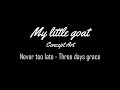 My little goat - Concept Art | Never too late - Three days grace