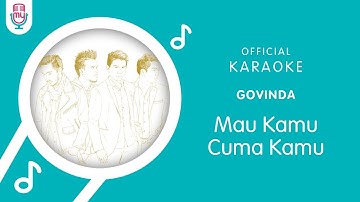 Govinda – Mau Kamu Cuma Kamu (Official Karaoke Version)