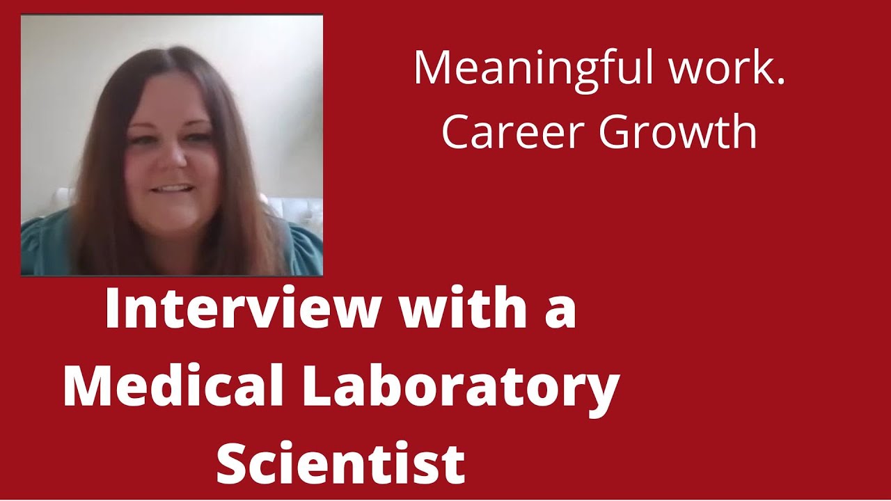Career Decision Interview With A Medical Laboratory Scientist Career Decision Interview With A Medical Laboratory Scientist