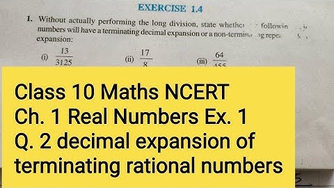 Class 10 Maths NCERT Ch. 1 Real Numbers Q.2 decimal expansion of terminating rational numbers.
