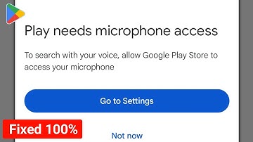 Fix Play needs microphone access To search with your voice Error in Play Store