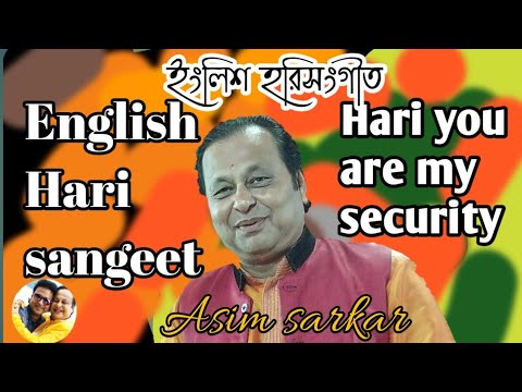 He did this song for the first time when he went to Dubai Hari sangeet Hari you are my security Asim Sarkar 