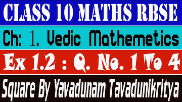 Ex 1.2 Q. N. 1 to 4 Ch 1 Vedic Mathematics Class 10 Square By yavadunam tavadunikritya vargecha