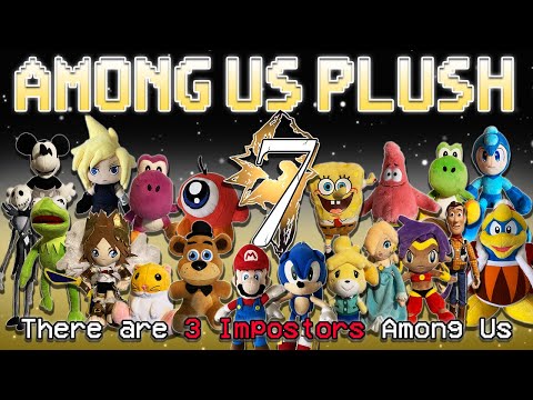 AMONG US - PLUSH VERSION: 7 - Official Trailer