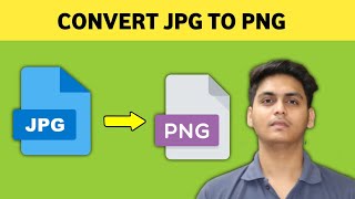 How To Convert Jpg To Png Jpg Ko Png Kaise Banaye Jpeg To Png