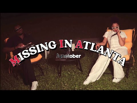 Watch Junetober - Missing in Atlanta (M.I.A) Lyric Video on YouTube