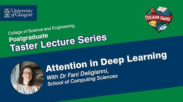 Taster Lecture Series: Attention in Deep Learning