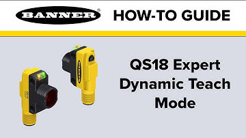 Banner QS18 Expert: Dynamic Teach Mode