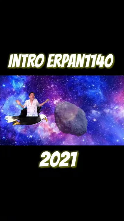intro terbaru erpan1140 2021😂