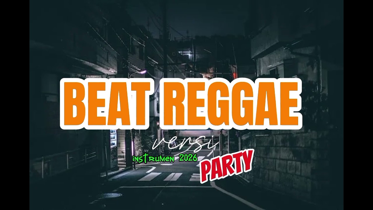 [Free] Beat Party versi Reggae Type Beat instrumen 2026