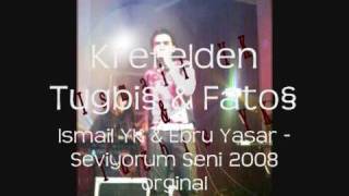 Ismail Yk & Ebru Yasar - Seni Seviyorum 2008 Orginal Duet