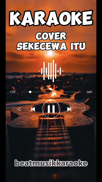 COVER KARAOKE LAGU SEKECEWA ITU ENAK UNTUK KARAOKEAN