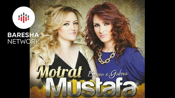 Motrat Mustafa 2013 - Se je ner unaze