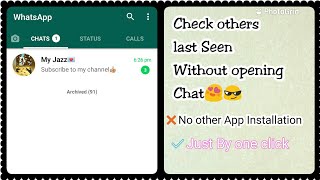 How to Check last seen without opening WhatsApp Chat | Just by one click |No other Apps installation screenshot 4