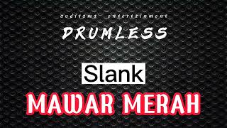 Slank - Mawar Merah | Drumless - No Drum