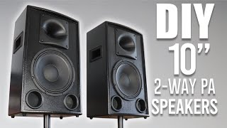 DIY Compact 10&quot; 2-Way PA Speakers
