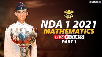 NDA 1 2021 Mathematics Live Class Part 1 | 14 April 2021