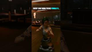 Every guy who picks Female V #shorts #cyberpunk