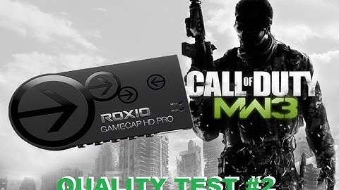 Roxio Game Capture HD PRO QUALITY TEST #2 (MW3)