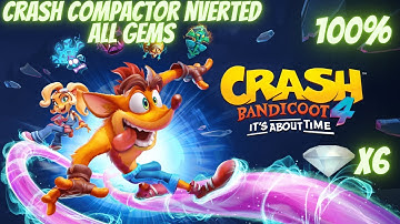 CRASH BANDICOOT 4 - 100% WALKTHROUGH - CRASH COMPACTOR NVERTED - ALL GEMS