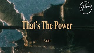 Thats The Power (Audio) - Hillsong Worship