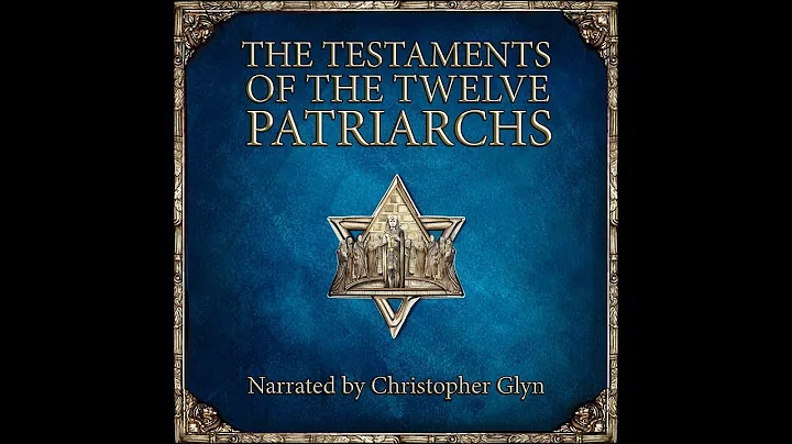 The Testaments Of The 12 Patriarchs | Read By Chri...