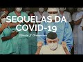 A ''COVID CRÔNICA'': QUAIS SÃO AS SEQUELAS QUE FICAM EM QUEM TEVE A COVID-19.