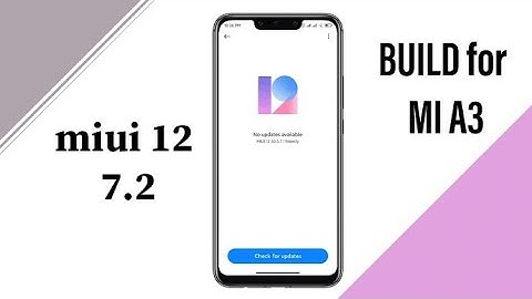 MIUI 12 v7.2 - FOR MI A3 BATTERY? PUBG?