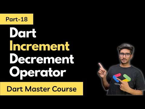 Part-18 Dart Increment & Decrement Operator || Dart Programming Tutorials in Hindi/Urdu