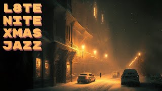 L8TE NITE XMAS JAZZ - A Cozy Jazzy Christmas Playlist