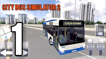 City Bus Simulator 2 Driving Gameplay Walkthrough (iOS, Android) - Part 1