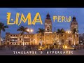 Hang Out in Lima and Explore its Enchanting Streets: A Hyperlapse Adventure of Peru&#39;s Capital