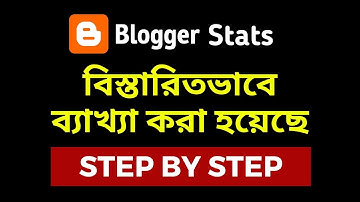 Blogger STATS Sectio Explained | Blogger Bangla Tutorial 2024 | Beginners Guide to Blogging